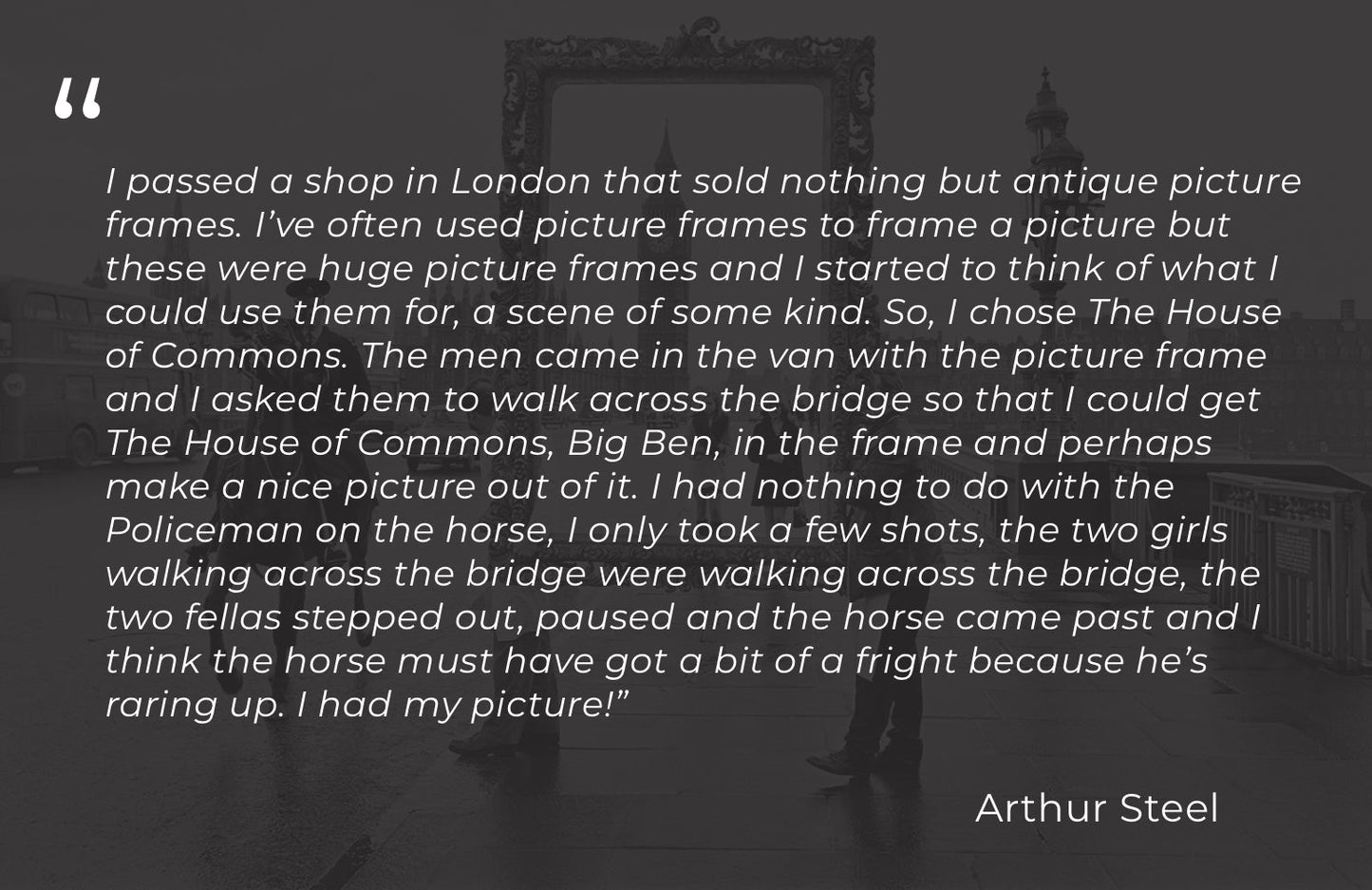 Arthur Steel: The Picture Frame, Westminster Bridge-The Darkroom Society