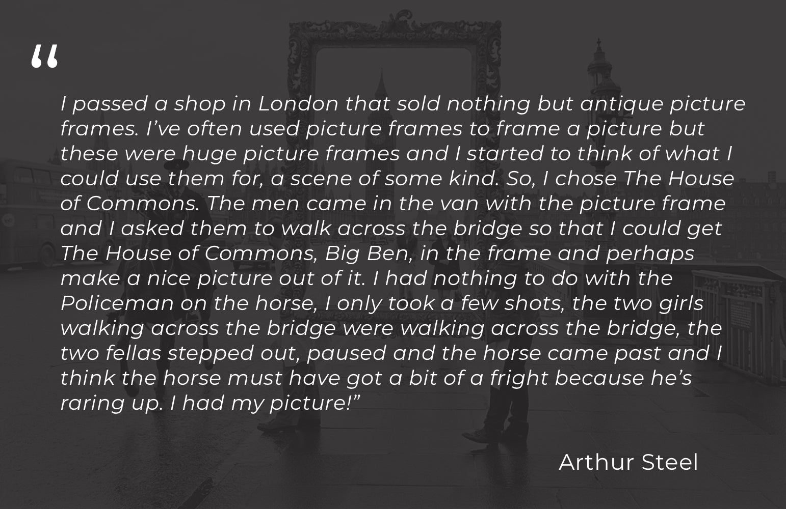 Arthur Steel: The Picture Frame, Westminster Bridge-The Darkroom Society